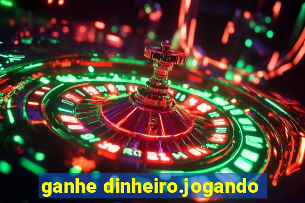 ganhe dinheiro.jogando